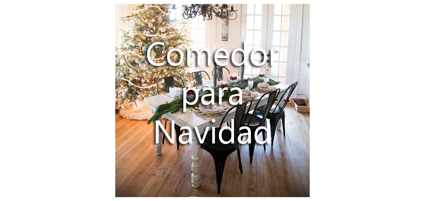 EL COMEDOR PERFECTO ESTAS NAVIDADES